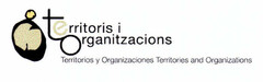 territoris i organitzacions Territorios y Organizaciones Territories and Organizations