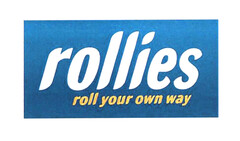 rollies roll your own way