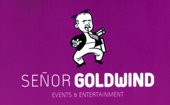 SEÑOR GOLDWIND EVENTS & ENTERTAINMENT