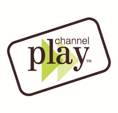 CHANNEL PLAY