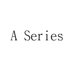 A SERIES