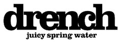 drench juicy spring water