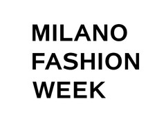 MILANO FASHION WEEK