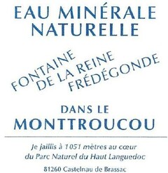 EAU MINÉRALE NATURELLE FONTAINE DE LA REINE FRÉDÉGONDE DANS LE MONTTROUCOU