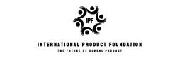 IPF INTERNATIONAL PRODUCT FOUNDATION THE FUTURE OF GLOBAL PRODUCT