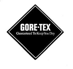 GORE TEX Guaranteed To Keep You Dry