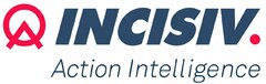 INCISIV ACTION INTELLIGENCE