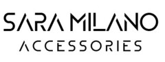 SARA MILANO ACCESSORIES