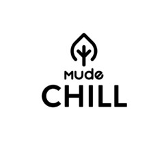 Mude Chill