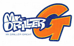 Mr. DRILLER G Mr. DRILLER GREAT