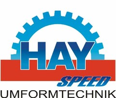 HAY SPEED UMFORMTECHNIK