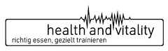 health and vitality
richtig essen, gezielt trainieren