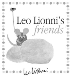 Leo Lionni's friends Leo Lionni