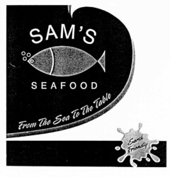 SAM'S SEAFOOD From The Sea To The Table Earth Friendly