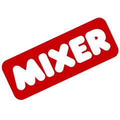 MIXER