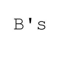 B's