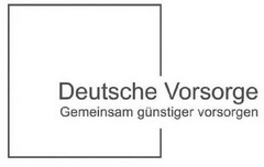 Deutsche Vorsorge  Gemeinsam günstiger vorsorgen