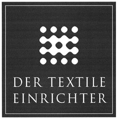 DER TEXTILE EINRICHTER