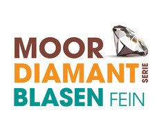 MOOR DIAMANT SERIE BLASENFEIN