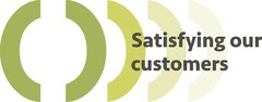 Satisfying our customers