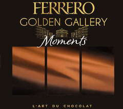 FERRERO GOLDEN GALLERY MOMENTS L'ART DU CHOCOLAT