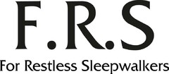 F.R.S For Restless Sleepwalkers