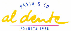 al dente PASTA & CO FONDATA 1988