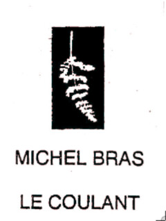 MICHEL BRAS LE COULANT