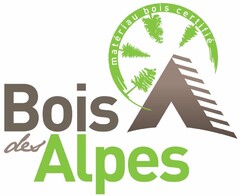 Bois des Alpes matériau bois certifié