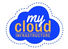 my cloud INFRASTRUCTURE