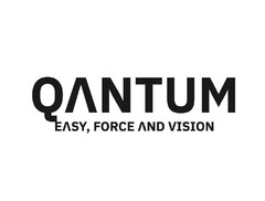 QANTUM EASY, FORCE AND VISION