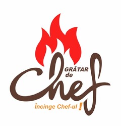 GRĂTAR de Chef Încinge Chef-ul!