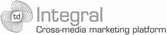td Integral Cross-media marketing platform