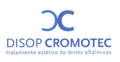 DISOP CROMOTEC tratamiento estético de lentes oftálmicas