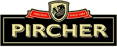 PIRCHER ORIGINAL SINCE 1884