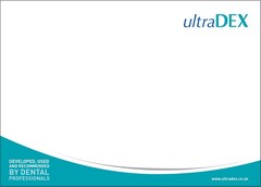 ultraDEX DEVELOPED, USED AND RECOMMENDED BY DENTAL PROFESSIONALS