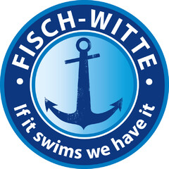 FISCH-WITTE If it swims we have it
