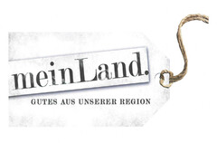 meinLand. GUTES AUS UNSERER REGION