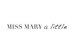 MISS MARY a little