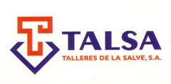 T TALSA TALLERES DE LA SALVE, S.A.