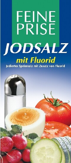 FEINE PRISE JODSALZ mit Fluorid
Jodiertes Speisesalz mit Zusatz von Fluorid