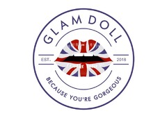 GLAM DOLL    EST. 2018     BECAUSE YOU’RE GORGEOUS