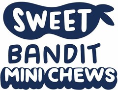 SWEET BANDIT MINI CHEWS