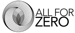 ALL FOR ZERO