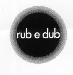 rub e dub