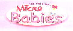 THE ORIGINAL MICRO Babies