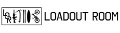 LOR LOADOUT ROOM