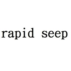 rapid seep