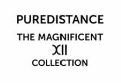 PURE DISTANCE THE MAGNIFICENT XII COLLECTION