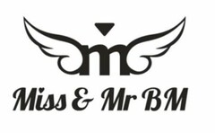 Miss & Mr BM